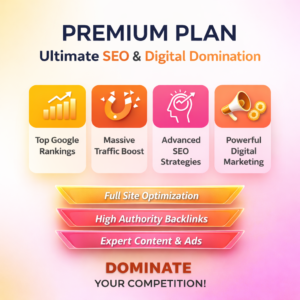 Premium Plan – Ultimate SEO & Digital Domination